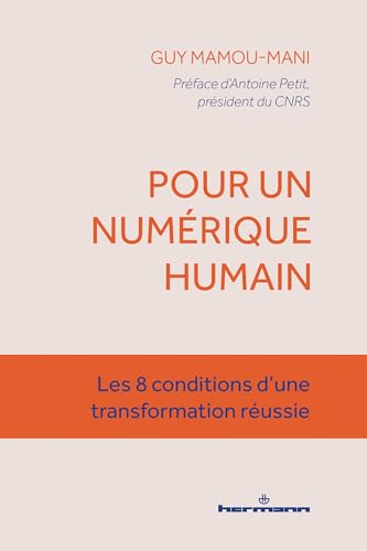 Pour un numérique humain: Les 8 conditions d'une transformation réussie von HERMANN