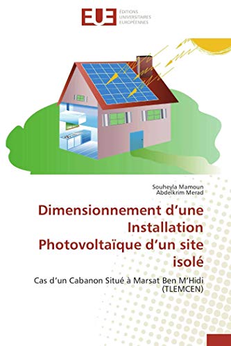 Dimensionnement d’une Installation Photovoltaïque d’un site isolé: Cas d’un Cabanon Situé à Marsat Ben M’Hidi (TLEMCEN)