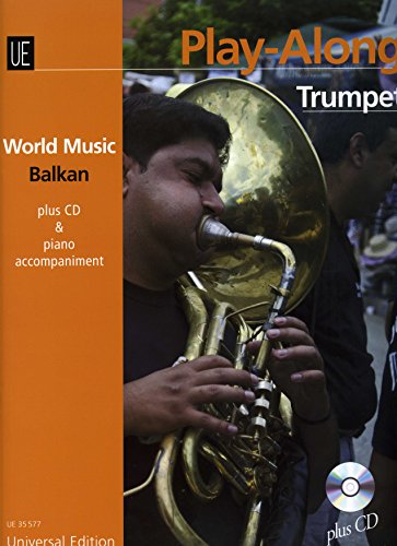 Balkan - PLAY ALONG Trumpet für Trompete mit CD oder Klavierbegleitung: World Music
