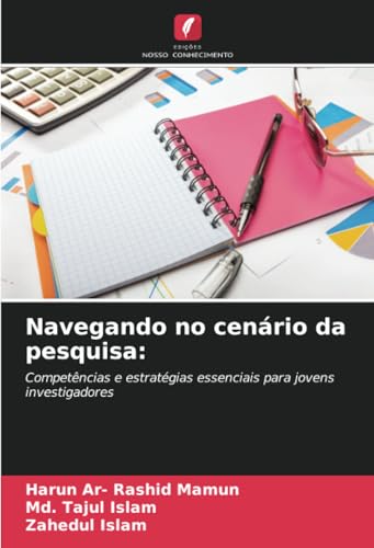 Navegando no cenário da pesquisa:: Competências e estratégias essenciais para jovens investigadores von Edições Nosso Conhecimento