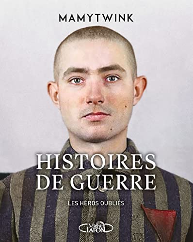 Histoires de guerre - Les Héros oubliés von MICHEL LAFON