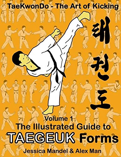 Taekwondo the art of kicking. The illustrated guide to Taegeuk forms von Createspace Independent Publishing Platform