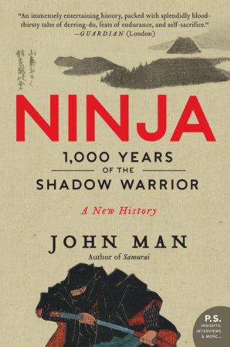 Ninja: 1,000 Years of the Shadow Warrior (P.S.)