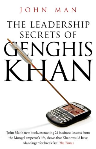 The Leadership Secrets of Genghis Khan