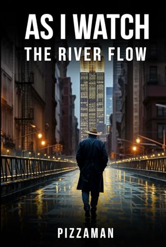 As I Watch the River Flow: Reflections on These Turbulent Times von Self - Publish