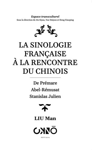 La sinologie française à la rencontre du chinois von OKNO EDITIONS