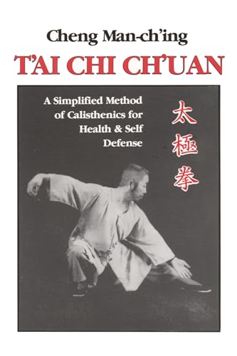 T'ai Chi Ch'uan: A Simplified Method of Calisthenics for Health and Self-Defense von Blue Snake Books
