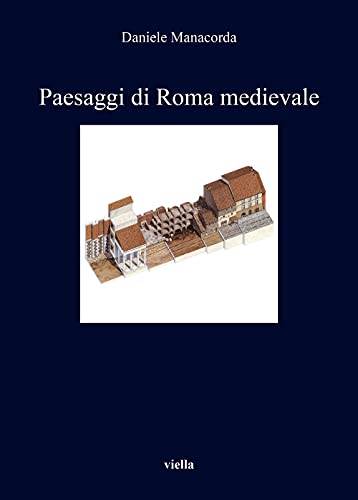 Paesaggi Di Roma Medievale (I Libri Di Viella, 389)