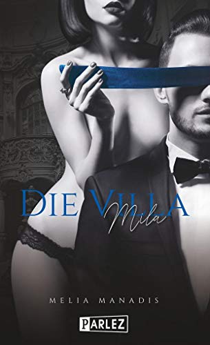 Die Villa: Mila von Parlez Verlag