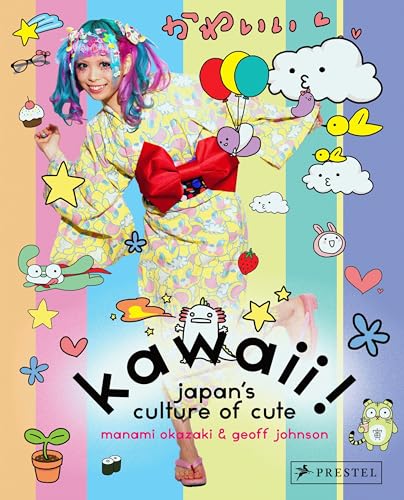 Kawaii: Japan's Culture of Cute von Prestel