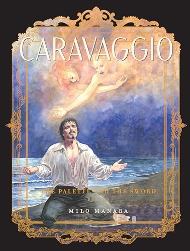 Caravaggio: The Palette and the Sword: Book 2 (The Fantagraphics Milo Manara Signature Edition) von Fantagraphics