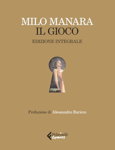 Il gioco. Ediz. integrale. Con stampa (Feltrinelli Comics) von Feltrinelli