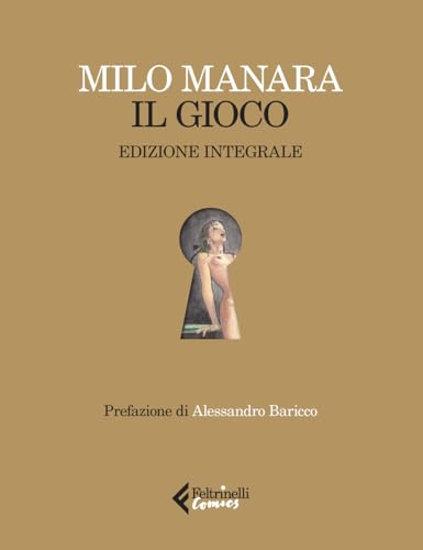 Il gioco. Ediz. integrale. Con stampa (Feltrinelli Comics)