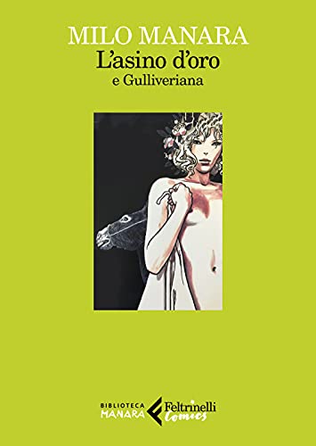 L'asino d'oro-Gulliveriana (Feltrinelli Comics. Biblioteca Manara)