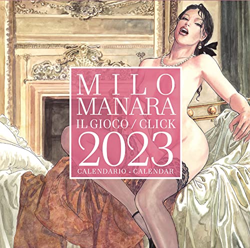 Milo Manara. Il gioco. Calendario 2023 von COMICON Edizioni