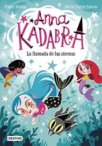 Anna Kadabra 10. La llamada de las sirenas von DESTINO INFANTIL Y JUVENIL