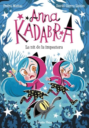 Anna Kadabra 15. La nit de la impostora von Estrella Polar