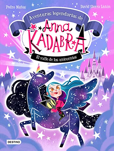 Anna Kadabra. Aventuras legendarias 1. El Valle de los Unicornios von DESTINO INFANTIL Y JUVENIL