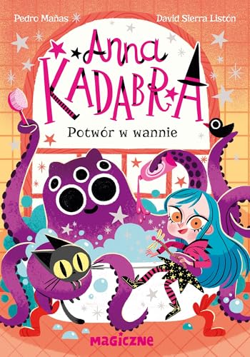 Anna Kadabra. Potwór w wannie Anna Kadabra. Potwór w wannie von Magiczne