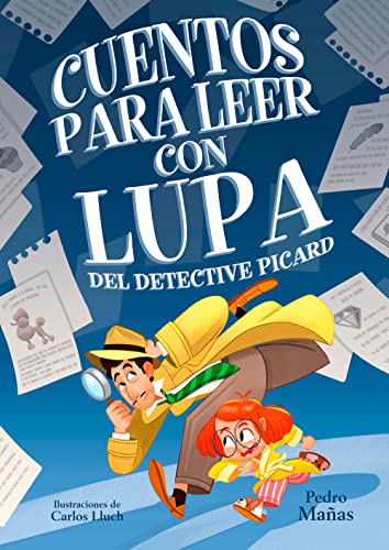 Cuentos para leer con lupa del detective Piccard / Stories to Read With a Magnif ying Glass by Detective Piccard (Primeras lecturas, Band 1)