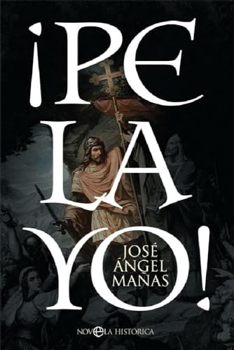 ¡Pelayo! (Novela histórica) von La Esfera de los Libros.