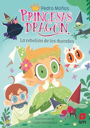 Princesas Dragón 17: La rebelión de los duendes von EDICIONES SM