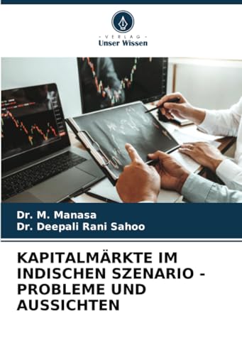 KAPITALMÄRKTE IM INDISCHEN SZENARIO - PROBLEME UND AUSSICHTEN: DE von Verlag Unser Wissen
