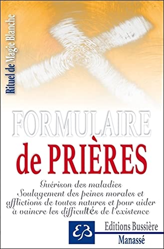 Rituel de Magie blanche Tome 1 - Formulaire de prières von BUSSIERE