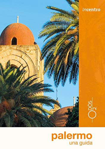 Palermo. Una guida (Incentro)