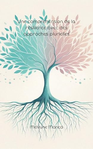 Une compréhension de la résilience avec des approches plurielles von Librinova