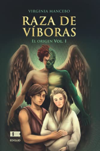 Raza de víboras: El origen (Vol. I) von Ediquid