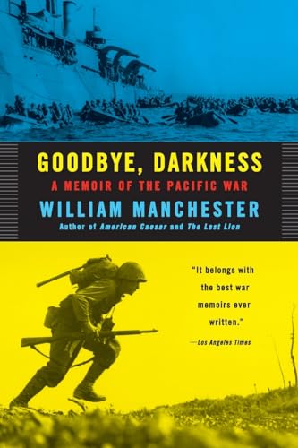 Goodbye, Darkness: A Memoir of the Pacific War von Back Bay Books
