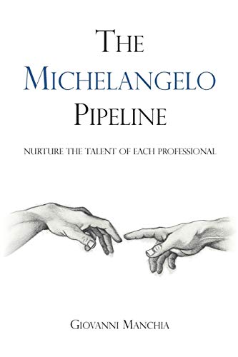 The Michelangelo Pipeline: Nurture the talent of each professional von Cgw