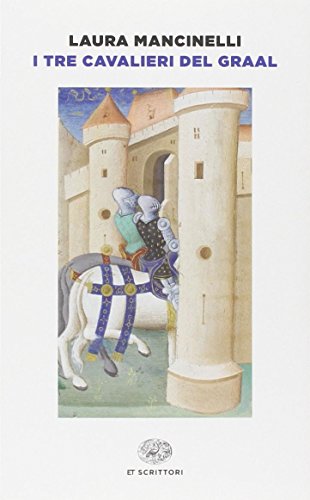 I tre cavalieri del Graal (Einaudi tascabili. Scrittori, Band 381)