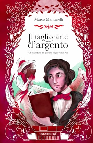 Il tagliacarte d'argento: Un'avventura del giovane Edgar Allan Poe von Independently published