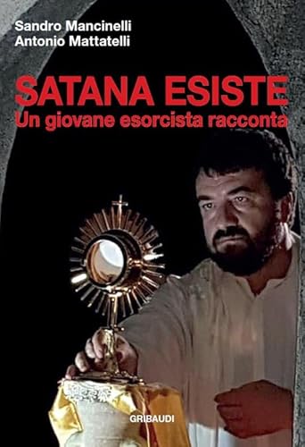 Satana esiste. Un giovane esorcista racconta