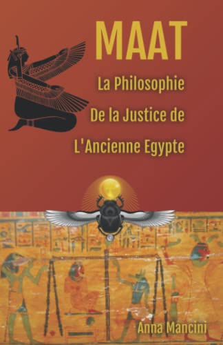 Maat, La Philosophie de la Justice de L'Ancienne Egypte von Buenos Books America