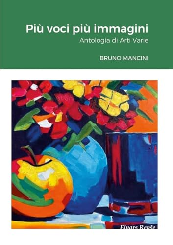 Più voci più immagini: Antologia di Arti Varie von Lulu