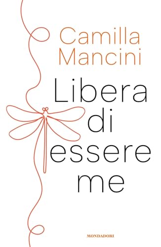 Libera di essere me (Varia) von Mondadori