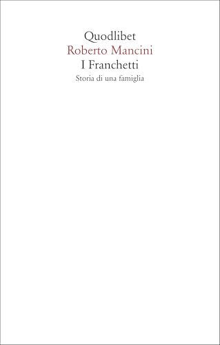 I Franchetti. Storia di una famiglia (Saggi) von Quodlibet