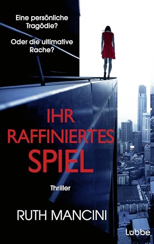 Ihr raffiniertes Spiel: Thriller. Einer der cleversten Thriller des Jahres von Lübbe