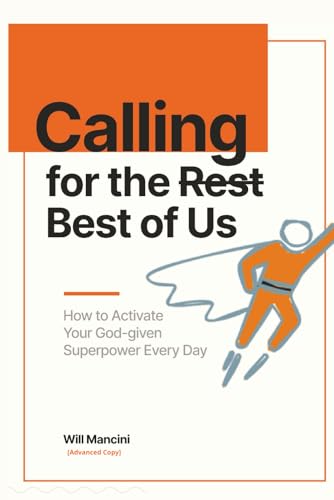Calling for the Best of Us: How to Activate Your God-given Superpower Every Day von Independently published