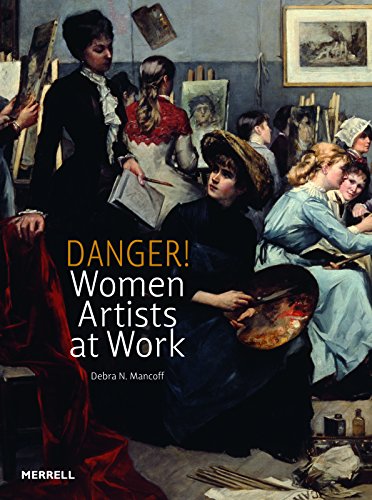Danger! Women Artists at Work von Merrell