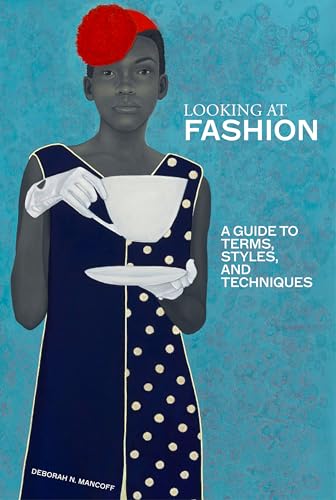 Looking at Fashion: A Guide to Terms, Styles, and Techniques von Getty Publications