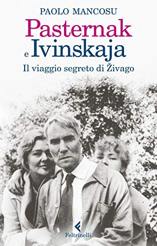 Pasternak e Ivinskaja. Il viaggio segreto di Zivago (Varia) von VARIA