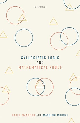 Syllogistic Logic and Mathematical Proof von Oxford University Press