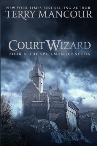 Court Wizard: Book Eight Of The Spellmonger Series