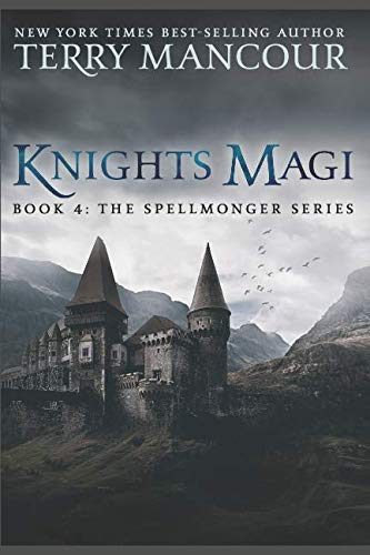 Knights Magi: Book Four Of The Spellmonger Series