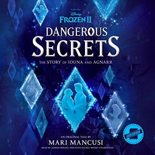 Frozen 2: Dangerous Secrets: the Story of Iduna and Agnarr