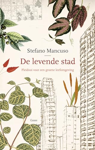 De levende stad: pleidooi voor een groene leefomgeving von Uitgeverij Cossee